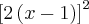 {\left[2\left(x-1 \right) \right]}^{2}