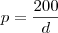 p=\dfrac{200}{d}
