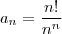 {a}_{n} = \frac{n!}{{n}^{n}}