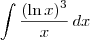 \int \frac{(\ln x)^3}{x} \,dx