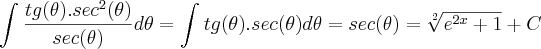 \int_{}^{}\frac{tg(\theta).{sec}^{2}(\theta)}{sec(\theta)}d\theta = \int_{}^{} tg(\theta).sec(\theta)d\theta = sec(\theta) = \sqrt[2]{{e}^{2x}+1} + C