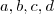 a,b,c,d a,b,c,d