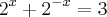 {2}^{x} + {2}^{-x}=3 {2}^{x} + {2}^{-x}=3