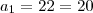 a_1=22=20