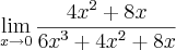 \lim_{x\to0}\frac{{4x}^{2}+8x}{{6x}^{3}+{4x}^{2}+8x}