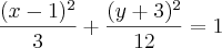 \frac{(x - 1)^2}{3} + \frac{(y + 3)^2}{12} = 1