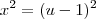 x^2 = (u-1)^2