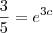 \frac{3}{5}={e}^{3c}