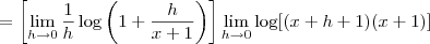 = \left[\lim_{h\to 0}\frac{1}{h}\log\left(1 + \frac{h}{x+1}\right)\right]\lim_{h\to 0} \log[(x+h+1)(x+1)]