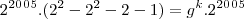 {}2^2^0^0^5{}.({}2^2{}-{}2^2{}-2-1)= {}g^k{}. {}2^2^0^0^5{} {}2^2^0^0^5{}.({}2^2{}-{}2^2{}-2-1)= {}g^k{}. {}2^2^0^0^5{}