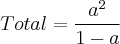 Total = \frac{ a^2}{1-a}