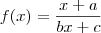 f(x)=\dfrac{x+a}{bx+c}