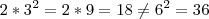 2*3^2=2*9=18 \neq 6^2=36 2*3^2=2*9=18 \neq 6^2=36