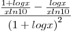 \frac{\frac{1+logx}{xln10}-\frac{logx}{xln10}}{{(1+logx)}^{2}} \frac{\frac{1+logx}{xln10}-\frac{logx}{xln10}}{{(1+logx)}^{2}}