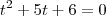 t^2+5t+6=0 t^2+5t+6=0