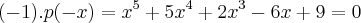(-1).p(-x)={x}^{5}+5{x}^{4}+2{x}^{3}-6x+9=0