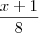\frac{x + 1}{8}