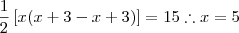 \frac{1}{2} \left[ x(x+3 -x+3)\right] = 15  \therefore x =5