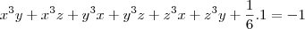 x^3y+x^3z+y^3x+y^3z+z^3x+z^3y+\frac{1}{6}.1=-1