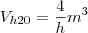 V_{h20} = \frac{4}{h} m^3