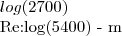 log(2700)
Re:log(5400) - m log(2700)
Re:log(5400) - m