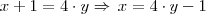 x + 1 = 4 \cdot y \Rightarrow \, x = 4 \cdot y - 1