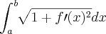 \int_{a}^{b}\sqrt[]{1+f\prime(x)^2}dx