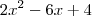 2x^2-6x+4