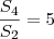 \frac{S_4}{S_2} = 5 \frac{S_4}{S_2} = 5