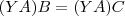 (YA)B = (YA)C