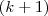 (k+1) (k+1)