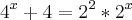 {4}^{x}+4 = {2}^{2} * {2}^{x}
