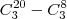 {\huge {C_3^{20}}} - {\huge {C_3^8}} {\huge {C_3^{20}}} - {\huge {C_3^8}}