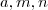a,m,n