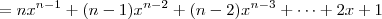 = nx^{n-1} + (n-1)x^{n-2} + (n - 2)x^{n-3} + \cdots + 2x + 1