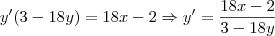 y'(3-18y) = 18x-2 \Rightarrow y' = \frac{18x-2}{3-18y} y'(3-18y) = 18x-2 \Rightarrow y' = \frac{18x-2}{3-18y}