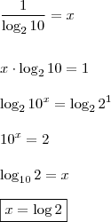 \\ \frac{1}{\log_2 10} = x \\\\\\ x \cdot \log_2 10 = 1 \\\\ \log_2 10^x = \log_2 2^1 \\\\ 10^x = 2 \\\\ \log_{10} 2 = x \\\\ \boxed{x = \log 2} \\ \frac{1}{\log_2 10} = x \\\\\\ x \cdot \log_2 10 = 1 \\\\ \log_2 10^x = \log_2 2^1 \\\\ 10^x = 2 \\\\ \log_{10} 2 = x \\\\ \boxed{x = \log 2}