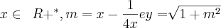 x \in \,\ R{+}^{*}, m=x-\frac{1}{4x}
e y=\sqrt[]{1+{m}^{2}}