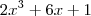 2x^3 + 6x + 1