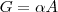 G= \alpha A