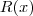 R(x) R(x)