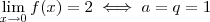 \lim_{x\to0} f(x) = 2 \iff a = q = 1 \lim_{x\to0} f(x) = 2 \iff a = q = 1