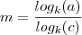 m = \frac{log_k(a) }{log_k(c) }