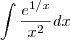 \int \frac{e^{1/x}}{x^2} dx \int \frac{e^{1/x}}{x^2} dx