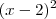 {(x - 2)}{^2}