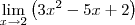 \lim_{x\rightarrow2} \left( 3{x}^{2}-5x+2\right)