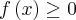 f\left(x \right)\geq 0 f\left(x \right)\geq 0