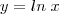 y = ln\;x y = ln\;x