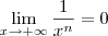\lim_{x \to + \infty} \frac{1}{x^n} = 0