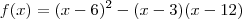 f(x)=(x-6)^2-(x-3)(x-12) f(x)=(x-6)^2-(x-3)(x-12)